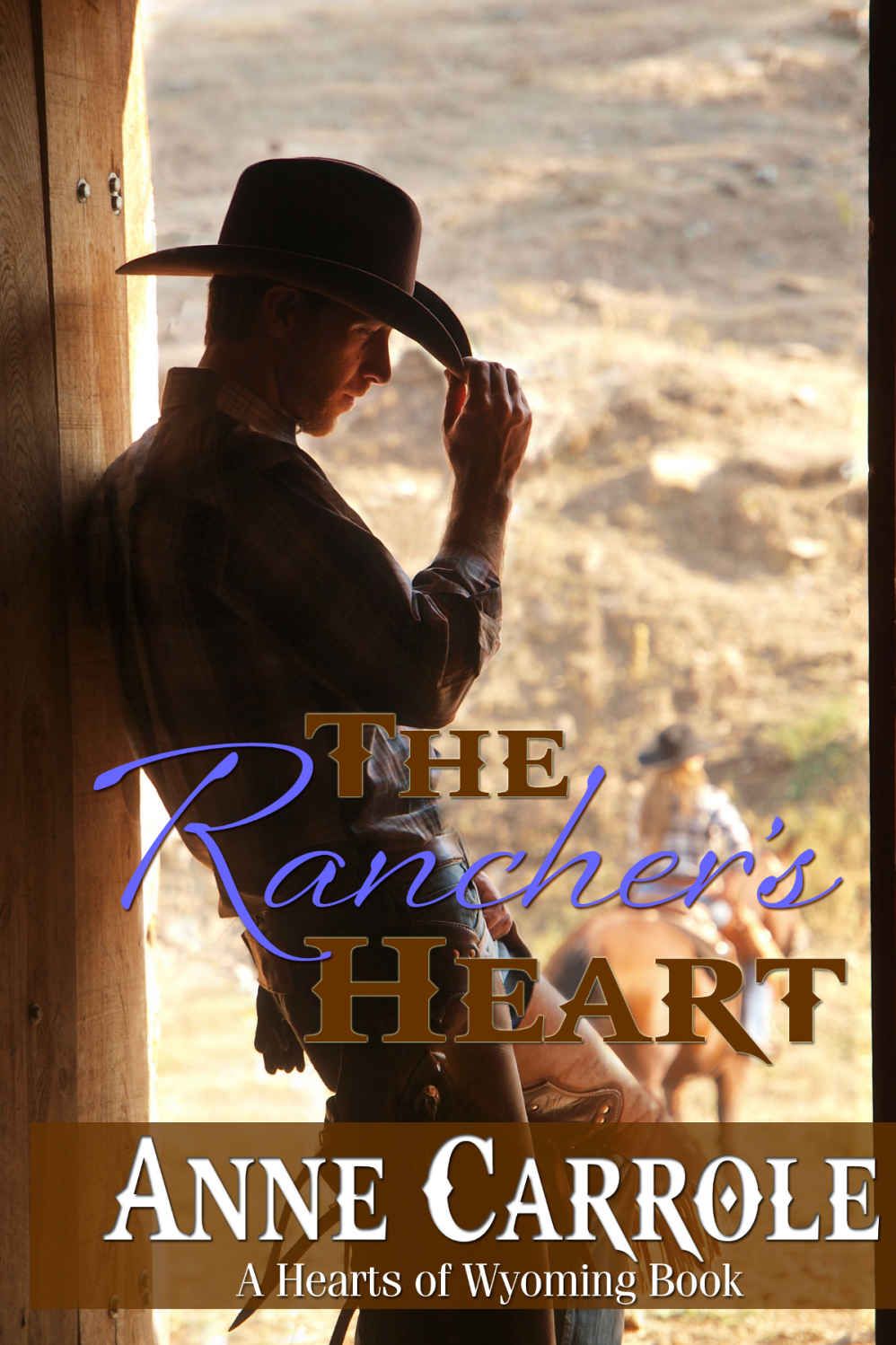 The Rancher's Heart (Hearts of Wyoming Book 3) - Kindle edition by Anne